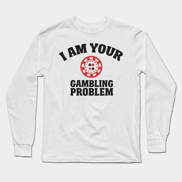 Gambling Problem Long Sleeve T-Shirt by nektarinchen